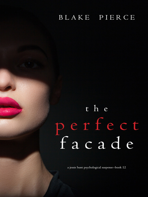 Title details for The Perfect Facade by Blake Pierce - Available